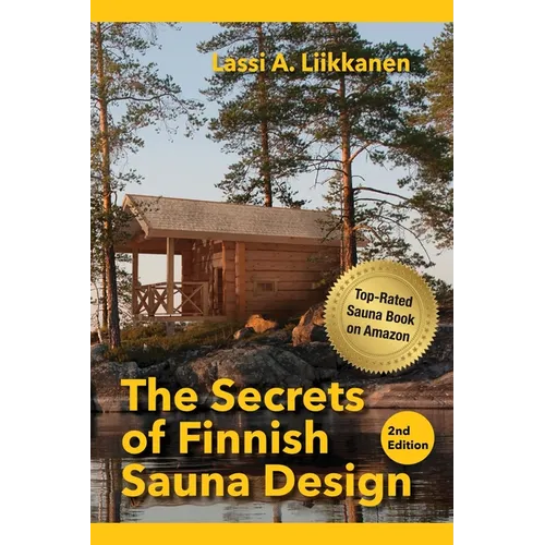 The Secrets of Finnish Sauna Design - Hardcover